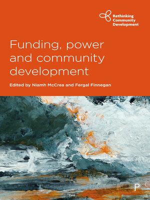 cover image of Funding, Power and Community Development